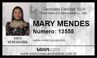 Candidato MARY MENDES 2024 - SANTANA DO MARANHÃO - Eleições