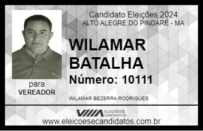 Candidato WILAMAR BATALHA 2024 - ALTO ALEGRE DO PINDARÉ - Eleições