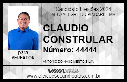 Candidato CLAUDIO CONSTRULAR 2024 - ALTO ALEGRE DO PINDARÉ - Eleições