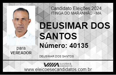 Candidato DEUSIMAR DOS SANTOS 2024 - ITINGA DO MARANHÃO - Eleições