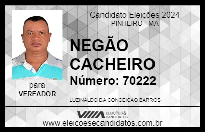 Candidato NEGÃO CACHEIRO  2024 - PINHEIRO - Eleições