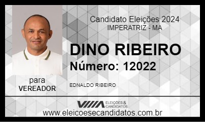 Candidato DINO RIBEIRO 2024 - IMPERATRIZ - Eleições