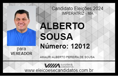 Candidato ALBERTO SOUSA 2024 - IMPERATRIZ - Eleições