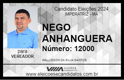 Candidato NEGO ANHANGUERA 2024 - IMPERATRIZ - Eleições