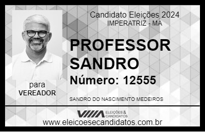 Candidato PROFESSOR SANDRO 2024 - IMPERATRIZ - Eleições