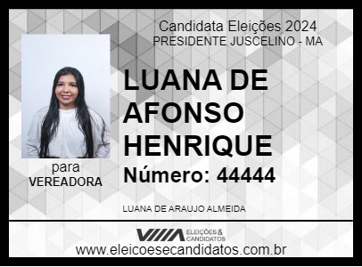 Candidato LUANA DE AFONSO HENRIQUE 2024 - PRESIDENTE JUSCELINO - Eleições