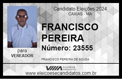 Candidato FRANCISCO PEREIRA 2024 - CAXIAS - Eleições