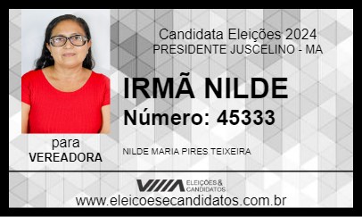 Candidato IRMÃ NILDE 2024 - PRESIDENTE JUSCELINO - Eleições