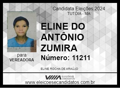 Candidato ELINE DO ANTÔNIO ZUMIRA 2024 - TUTÓIA - Eleições