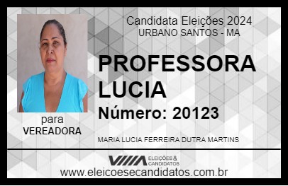 Candidato PROFESSORA LUCIA 2024 - URBANO SANTOS - Eleições