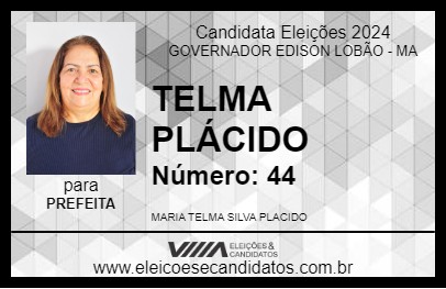 Candidato TELMA PLÁCIDO 2024 - GOVERNADOR EDISON LOBÃO - Eleições