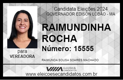 Candidato RAIMUNDINHA ROCHA  2024 - GOVERNADOR EDISON LOBÃO - Eleições