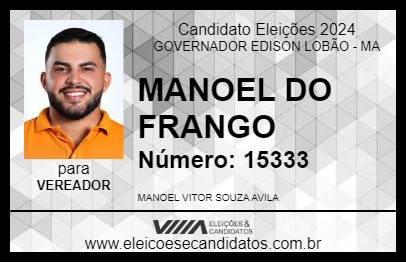 Candidato MANOEL DO FRANGO 2024 - GOVERNADOR EDISON LOBÃO - Eleições