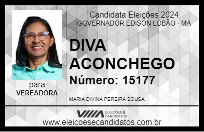 Candidato DIVA ACONCHEGO  2024 - GOVERNADOR EDISON LOBÃO - Eleições