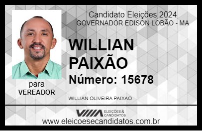 Candidato WILLIAN PAIXÃO 2024 - GOVERNADOR EDISON LOBÃO - Eleições