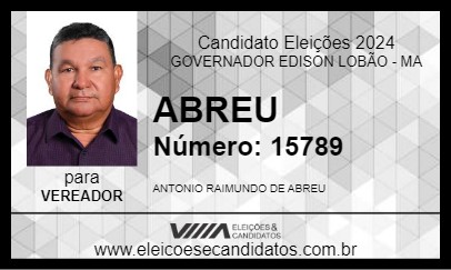 Candidato ABREU  2024 - GOVERNADOR EDISON LOBÃO - Eleições