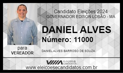 Candidato DANIEL ALVES 2024 - GOVERNADOR EDISON LOBÃO - Eleições