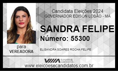 Candidato SANDRA FELIPE 2024 - GOVERNADOR EDISON LOBÃO - Eleições