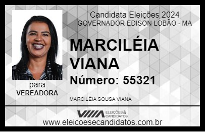 Candidato MARCILÉIA VIANA 2024 - GOVERNADOR EDISON LOBÃO - Eleições