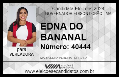 Candidato EDNA DO BANANAL 2024 - GOVERNADOR EDISON LOBÃO - Eleições