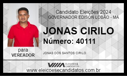 Candidato JONAS CIRILO 2024 - GOVERNADOR EDISON LOBÃO - Eleições