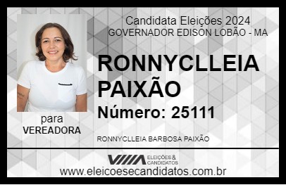 Candidato RONNYCLLEIA PAIXÃO 2024 - GOVERNADOR EDISON LOBÃO - Eleições