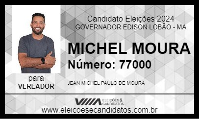 Candidato MICHEL MOURA 2024 - GOVERNADOR EDISON LOBÃO - Eleições