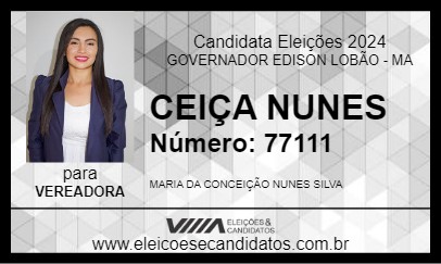 Candidato CEIÇA NUNES 2024 - GOVERNADOR EDISON LOBÃO - Eleições