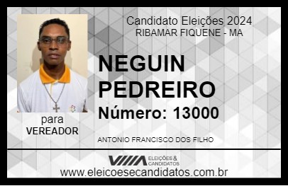 Candidato NEGUIN PEDREIRO 2024 - RIBAMAR FIQUENE - Eleições