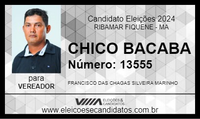 Candidato CHICO BACABA 2024 - RIBAMAR FIQUENE - Eleições