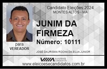 Candidato JUNIM DA FIRMEZA 2024 - MONTES ALTOS - Eleições