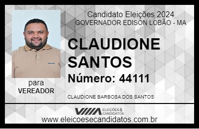 Candidato CLAUDIONE SANTOS 2024 - GOVERNADOR EDISON LOBÃO - Eleições