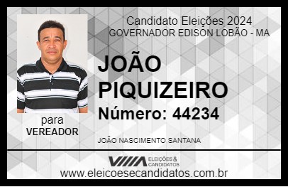 Candidato JOÃO PIQUIZEIRO 2024 - GOVERNADOR EDISON LOBÃO - Eleições