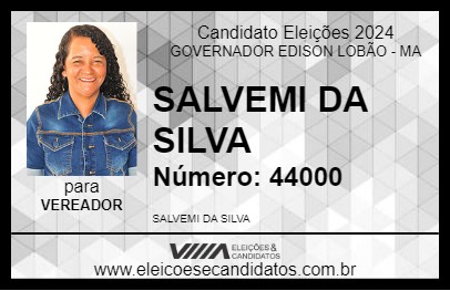 Candidato SALVEMI DA SILVA 2024 - GOVERNADOR EDISON LOBÃO - Eleições