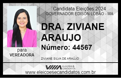 Candidato DRA. ZIVIANE ARAUJO 2024 - GOVERNADOR EDISON LOBÃO - Eleições