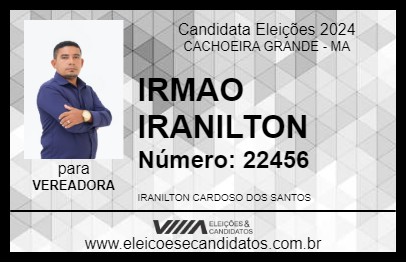 Candidato IRMAO IRANILTON 2024 - CACHOEIRA GRANDE - Eleições