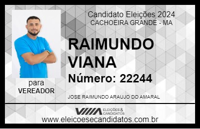 Candidato RAIMUNDO VIANA 2024 - CACHOEIRA GRANDE - Eleições