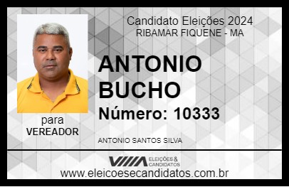 Candidato ANTONIO BUCHO 2024 - RIBAMAR FIQUENE - Eleições