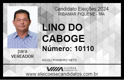 Candidato LINO DO CABOGE 2024 - RIBAMAR FIQUENE - Eleições