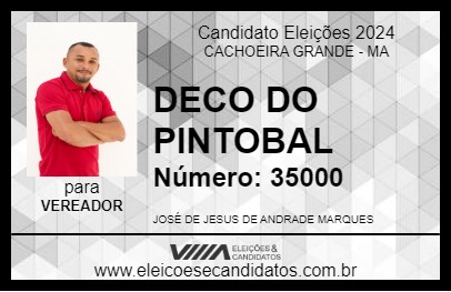 Candidato DECO DO PINTOBAL 2024 - CACHOEIRA GRANDE - Eleições