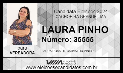 Candidato LAURA PINHO 2024 - CACHOEIRA GRANDE - Eleições