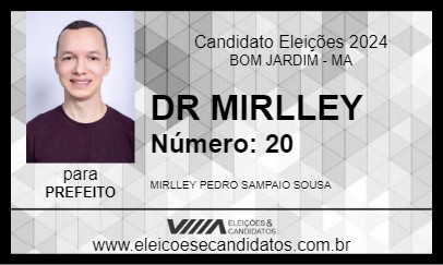 Candidato DR MIRLLEY 2024 - BOM JARDIM - Eleições