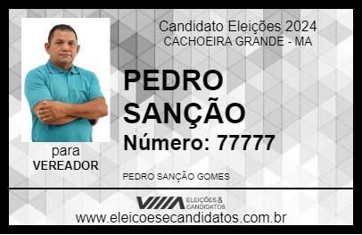 Candidato PEDRO SANÇÃO 2024 - CACHOEIRA GRANDE - Eleições