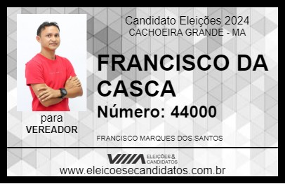 Candidato FRANCISCO DA CASCA 2024 - CACHOEIRA GRANDE - Eleições