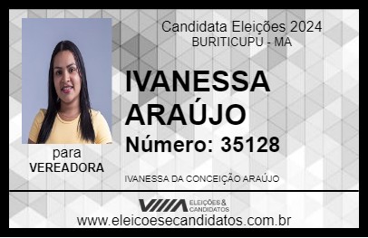 Candidato IVANESSA ARAÚJO 2024 - BURITICUPU - Eleições