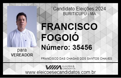 Candidato FRANCISCO FOGOIÓ 2024 - BURITICUPU - Eleições