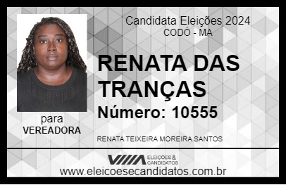 Candidato RENATA DAS TRANÇAS 2024 - CODÓ - Eleições