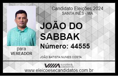 Candidato JOÃO DO SABBAK 2024 - SANTA INÊS - Eleições