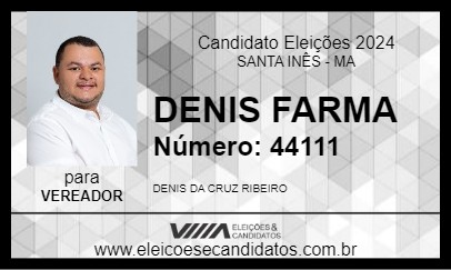 Candidato DENIS FARMA 2024 - SANTA INÊS - Eleições