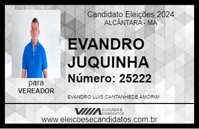 Candidato EVANDRO JUQUINHA 2024 - ALCÂNTARA - Eleições